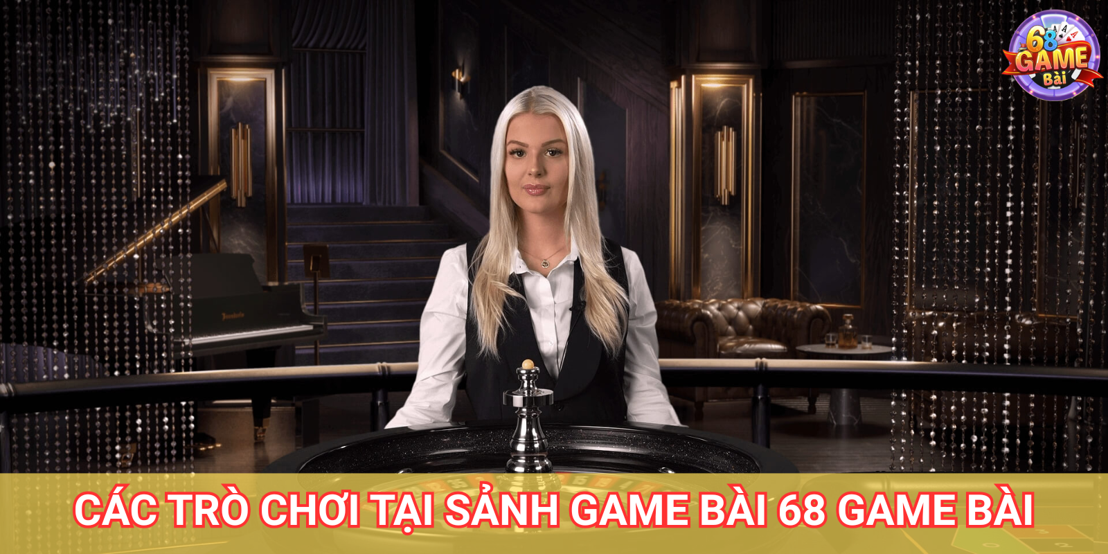 Sảnh Game Bài Đổi Thưởng 68GB - Siêu Phẩm Giải Trí 1 Các trò chơi phổ biến tại sảnh Game Bài 68 Game Bài