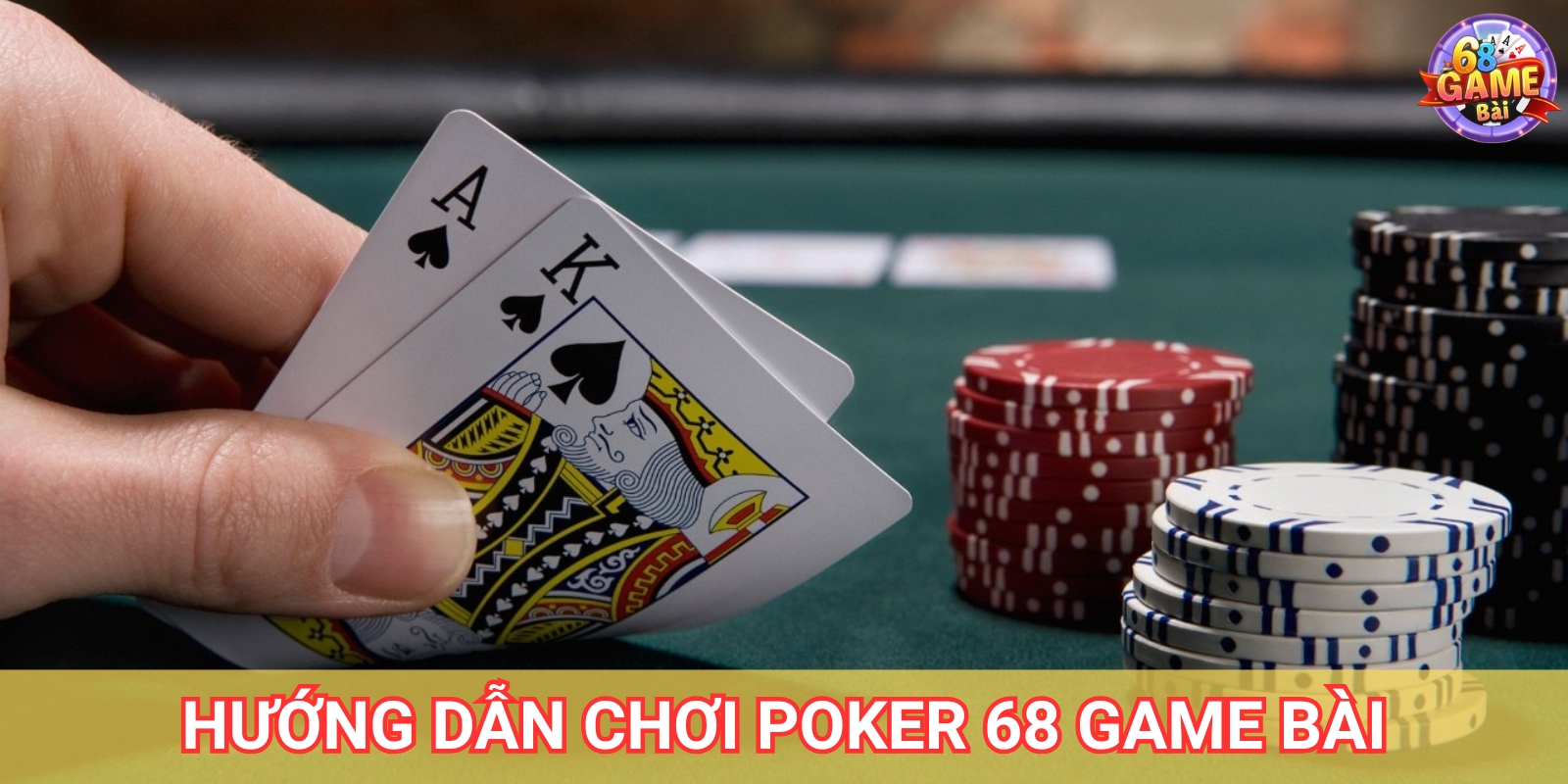 Poker 68 Game Bài – Hướng Dẫn Chơi Và Mẹo Thắng Lớn 2 Hướng dẫn cách chơi Poker cơ bản trên 68 Game Bài