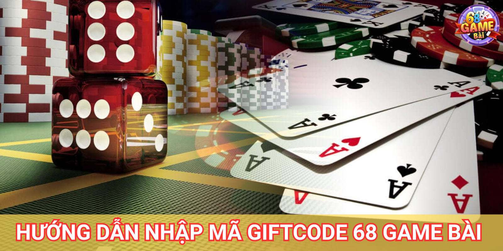 Hướng dẫn nhập mã Giftcode 68 Game Bài Hướng dẫn nhập mã Giftcode 68 Game Bài