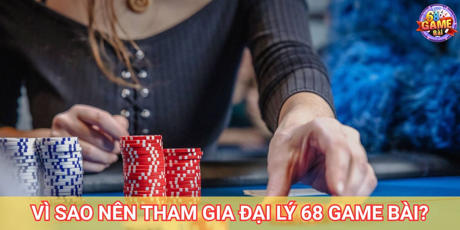 Huớng Dẫn Cách Đăng Ký Đại Lý 68 Game Bài năm 2025 1 Tại sao nên tham gia chương trình đại lý 68 Game Bài?