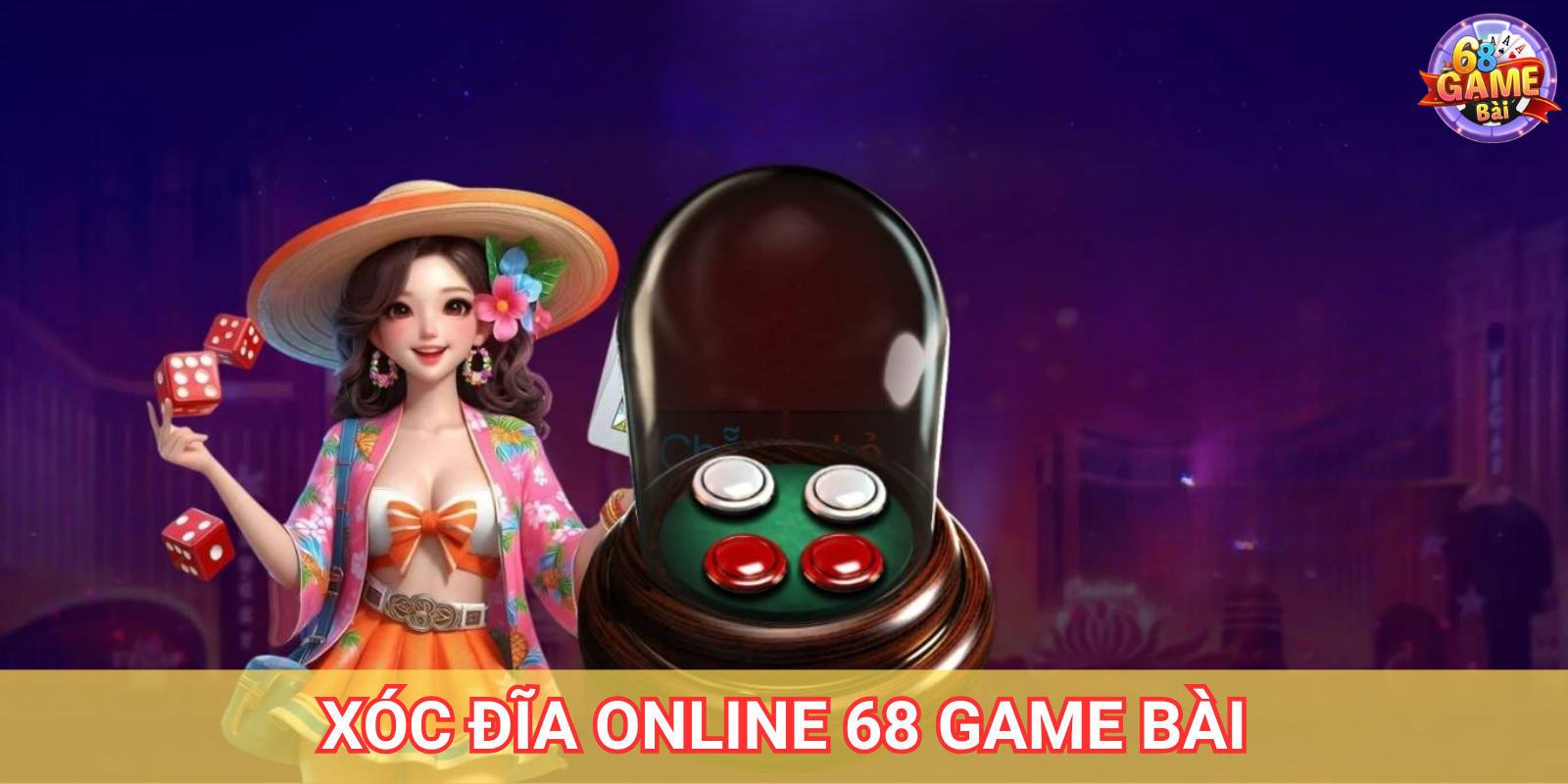 Giới Thiệu 68 Game Bài - Cổng Game Đổi Thưởng Uy Tín 5 Xóc Đĩa 68 Game Bài - Chơi Xóc Đĩa Online Hấp Dẫn Nhất